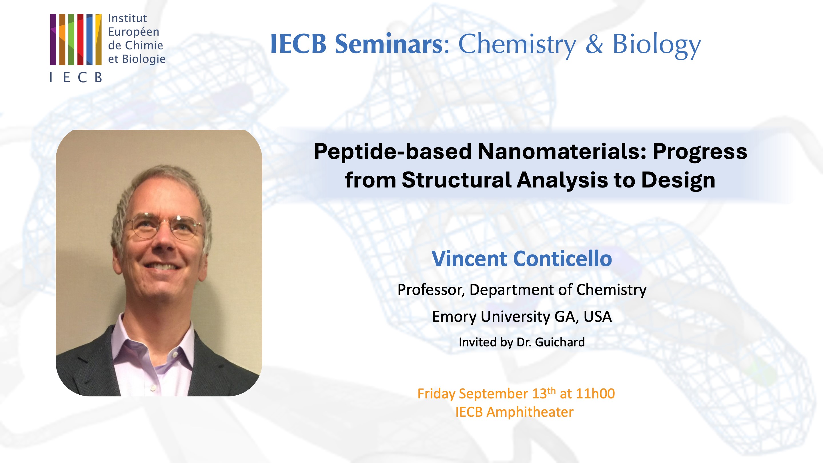 IECB Seminar Series : "Peptide-based Nanomaterials: Progress from Structural Analysis to Design"  Vincent Conticello