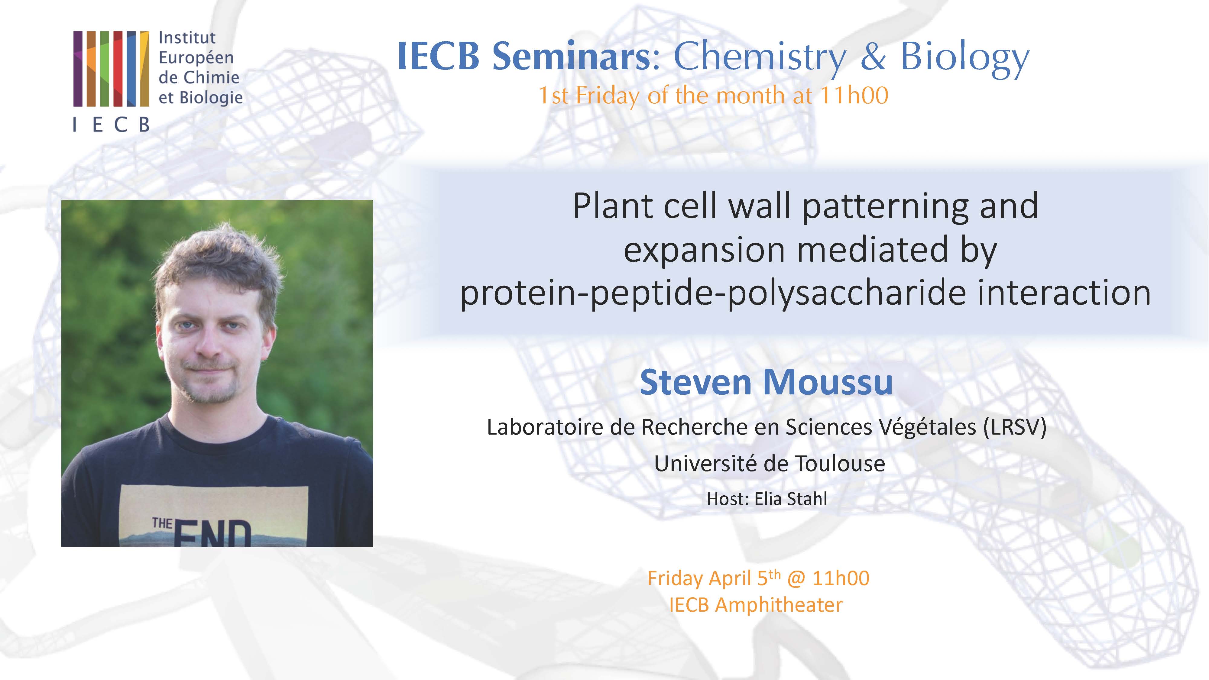 IECB Seminar Series : "Plant cell wall patterning and expansion mediated by protein-peptide-polysaccharide interaction"  Steven Moussu