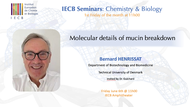 IECB Seminar Series: "Molecular details of mucin breakdown" Bernard-Paul Henrissat